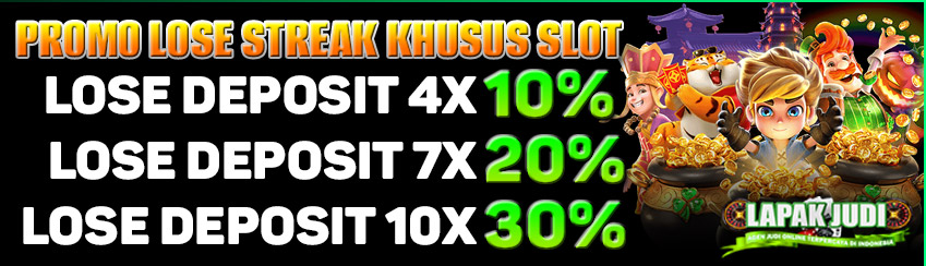 PROMO LOSE STREAK KHUSUS SLOT